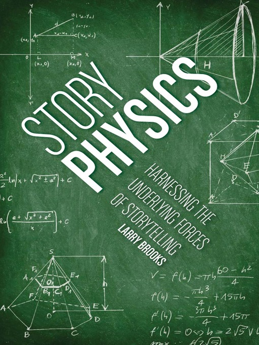 Title details for Story Physics by Larry Brooks - Available